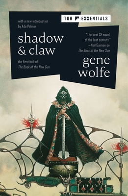Shadow & Claw: The First Half of The Book of the New Sun By Gene Wolfe Cover Image