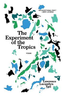 Book cover: The Experiment of the Tropics by Lawrence Lacambra Ypil