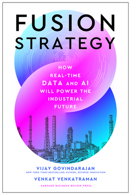 Fusion Strategy: How Real-Time Data and AI Will Power the Industrial Future Cover Image