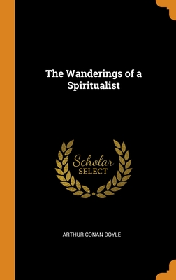 The Wanderings of a Spiritualist Cover Image