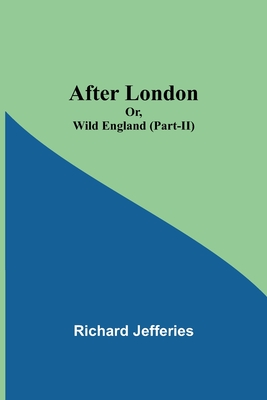 After London; Or, Wild England (Part-Ii)