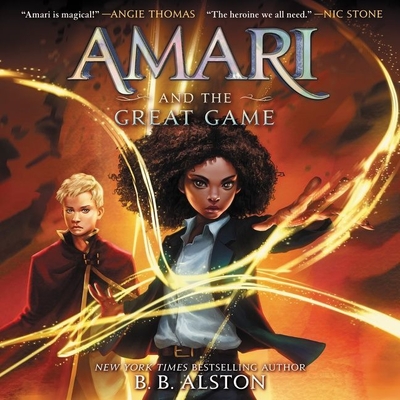 Amari and the Great Game By B. B. Alston, Imani Parks (Read by) Cover Image