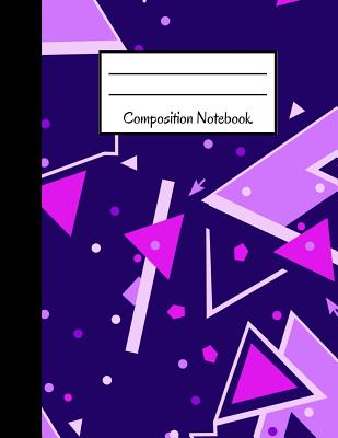 Composition Notebook: Pink, Purple and Blue Triangle Geometric Design 120 Pages Large Notebook to Write in Cover Image