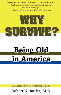Why Survive?: Being Old in America Cover Image