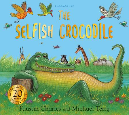 The Selfish Crocodile Anniversary Edition Cover Image