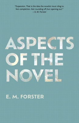 Aspects of the Novel (Warbler Classics Annotated Edition) Cover Image