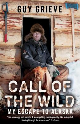 Call of the Wild By Guy Grieve Cover Image