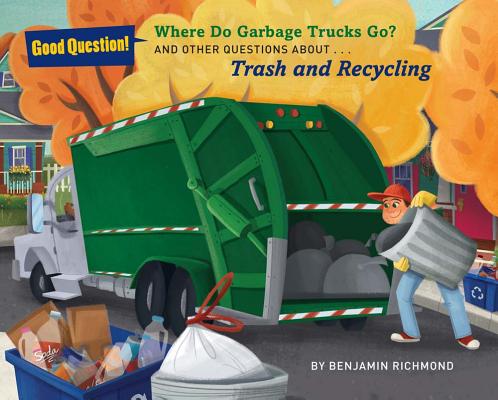 Cover for Where Do Garbage Trucks Go?