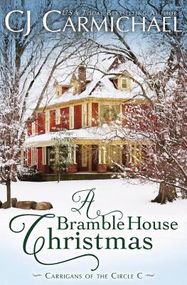 Cover for A Bramble House Christmas (Carrigans of Circle C #6)