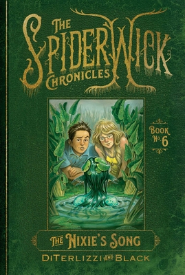 The Nixie's Song (The Spiderwick Chronicles #6) By Tony DiTerlizzi, Holly Black, Tony DiTerlizzi (Illustrator) Cover Image