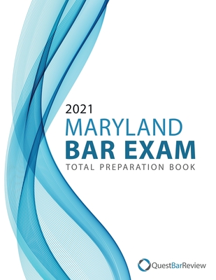2021 Maryland Bar Exam Total Preparation Book By Quest Bar Review Cover Image
