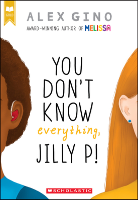Cover for You Don't Know Everything, Jilly P! (Scholastic Gold)
