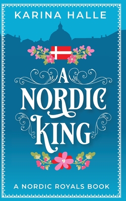 A Nordic King (Nordic Royals #3)