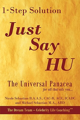 1- Step Therapy Just Say Hu: The Universal Panacea for All That Ails You... Cover Image