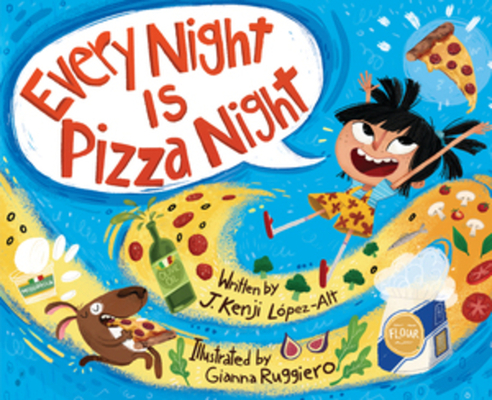 Every Night Is Pizza Night By J. Kenji López-Alt, Gianna Ruggiero (Illustrator) Cover Image