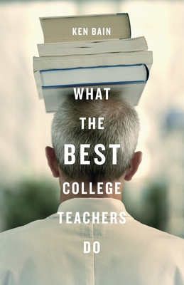 What the Best College Teachers Do By Ken Bain Cover Image