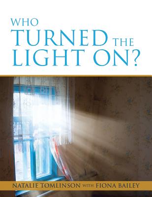 Who Turned the Light On? By Natalie Tomlinson Cover Image