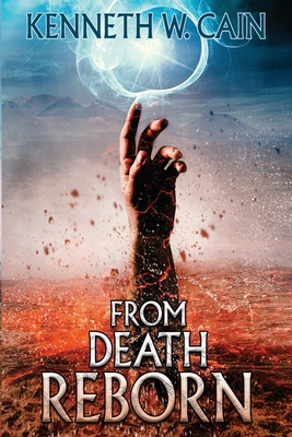 From Death Reborn By Kenneth W. Cain Cover Image