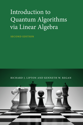 Cover for Introduction to Quantum Algorithms via Linear Algebra, second edition