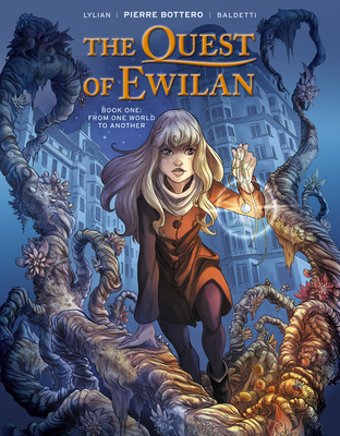 The Quest of Ewilan, Vol. 1: From One World to Another Cover Image