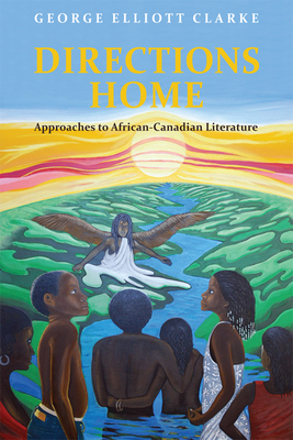 Directions Home: Approaches to African-Canadian Literature Cover Image