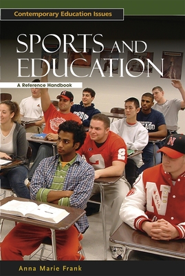 Sports and Education: A Reference Handbook (Contemporary Education Issues (eBook)) Cover Image