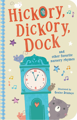 Hickory, Dickory, Dock By Tiger Tales, Genine Delahaye (Illustrator) Cover Image