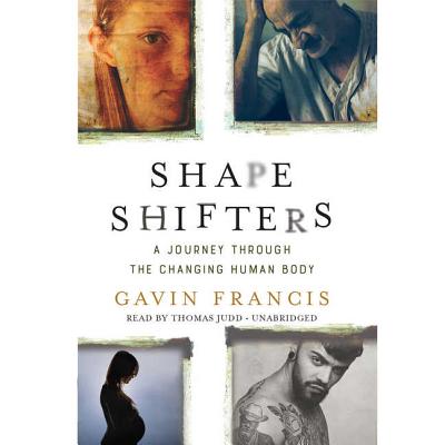 Shapeshifters Lib/E: A Journey Through the Changing Human Body Cover Image