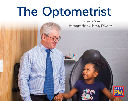 The Optometrist: Leveled Reader Blue Fiction Level 11/12 Grade 1 (Rigby PM) Cover Image