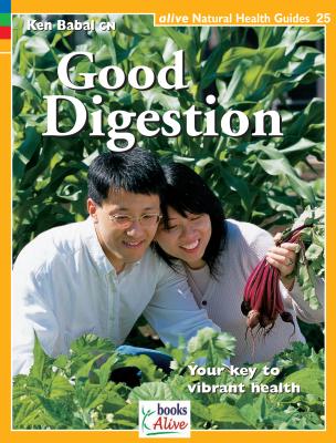 Good Digestion (Alive Natural Health Guides #25)