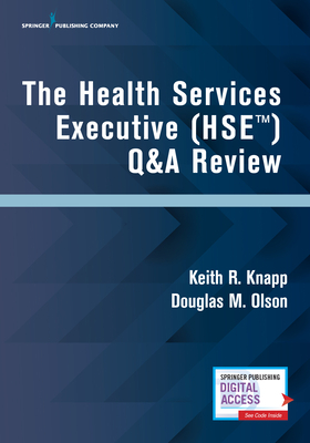 The Health Services Executive (Hse) Q&A Review By Keith R. Knapp, Douglas M. Olson Cover Image