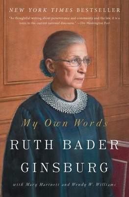 My Own Words By Ruth Bader Ginsburg, Mary Hartnett (With), Wendy W. Williams (With) Cover Image