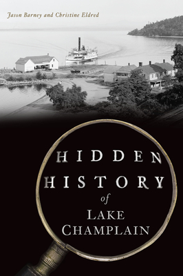 Hidden History of Lake Champlain Cover Image