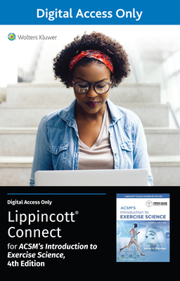 ACSM’s Introduction to Exercise Science 4e Lippincott Connect Standalone Digital Access Card (American College of Sports Medicine)