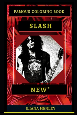 Slash Famous Coloring Book: Whole Mind Regeneration and Untamed Stress  Relief Coloring Book for Adults (Paperback)