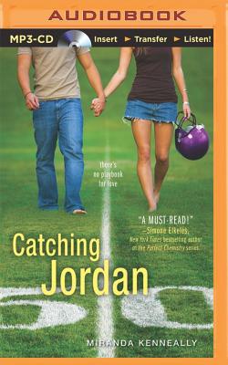 Catching Jordan By Miranda Kenneally, Christina Delaine (Read by) Cover Image