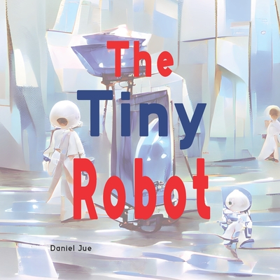 The Tiny Robot Cover Image
