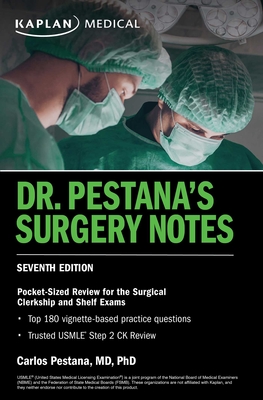 Dr. Pestana's Surgery Notes, Seventh Edition: Pocket-Sized Review for the Surgical Clerkship and Shelf Exams (USMLE Prep) By Dr. Carlos Pestana Cover Image