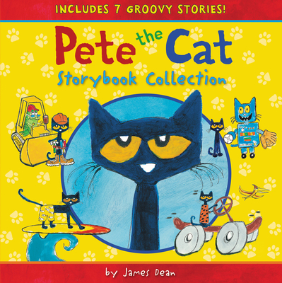 Pete the Cat Storybook Collection: 7 Groovy Stories! By James Dean, James Dean (Illustrator), Kimberly Dean Cover Image