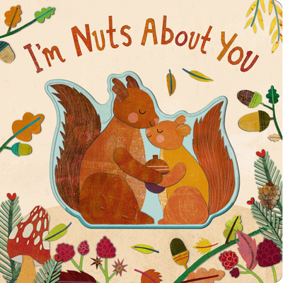 I'm Nuts About You (Cozy Animal Tales)