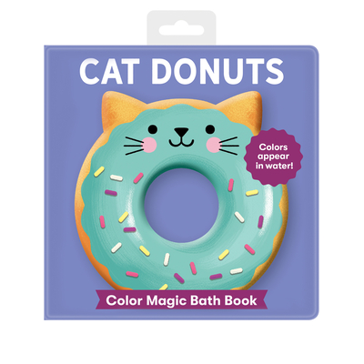 Cat Donuts Color Magic Bath Book By Mudpuppy, Alyssa Nassner (Illustrator) Cover Image
