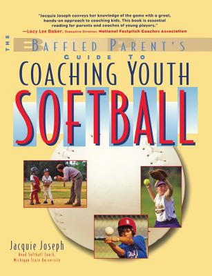 Coaching Youth Softball (Baffled Parent's Guides) Cover Image