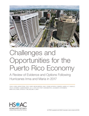 Challenges and Opportunities for the Puerto Rico Economy: A Review of Evidence and Options Following Hurricanes Irma and Maria in 2017 By Craig A. Bond, Aaron Strong, Troy D. Smith Cover Image