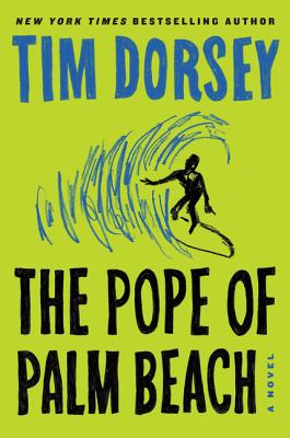The Pope of Palm Beach: A Novel (Serge Storms #21) By Tim Dorsey Cover Image