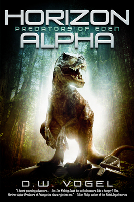 Horizon Alpha: Predators of Eden By D. W. Vogel Cover Image