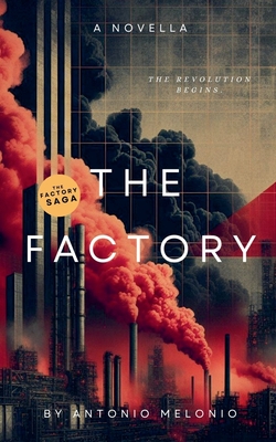The Factory: Revolution's Call (The Factory Saga #1)