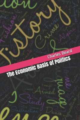 The Economic Basis of Politics Cover Image