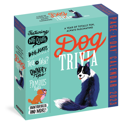 Dog Trivia Page-A-Day Calendar 2023: Dog Quotes, Dog Jokes, True or False, Owner's Tips, Famous Dogs, Know Your Breeds, and More! By Workman Calendars Cover Image