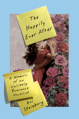 The Happily Ever After: A Memoir of an Unlikely Romance Novelist Cover Image