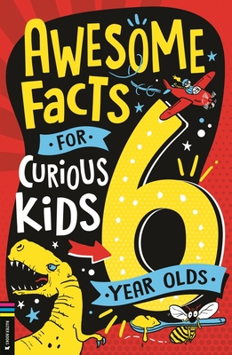 Awesome Facts for Curious Kids: 6 Year Olds Cover Image